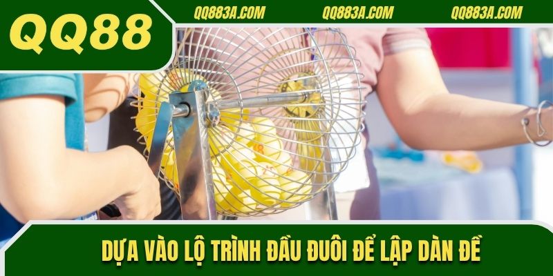Dựa vào lộ trình đầu đuôi để lập dàn đề